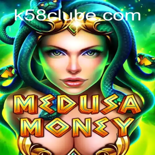 Descubra o Fascinante Jogo MedusaMoney e Explore o Universo de K58.com